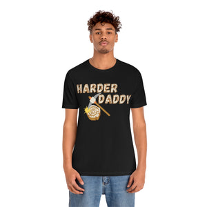 Harder Daddy Unisex Jersey Short Sleeve Tee